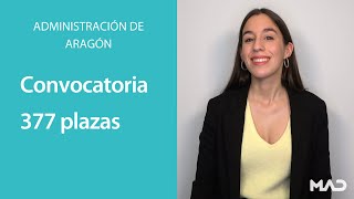 OPOSICIONES ARAGÓN 👉 ¡Convocadas 377 plazas para la Administración  MAD 📚 [upl. by Patricio95]