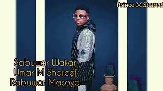 UmarMShareef Rabuwar MasoyaOfficial Audio by Prince M Shareef [upl. by Tertias95]