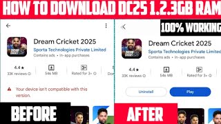 HOW TO DOWNLOAD DC 25 12 amp 3GB RAM DEVICE 100 WORKING TRICK DREAM CRICKET 25 DOWNLOAD LINK [upl. by Garihc]