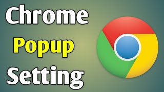 Chrome Pop Up Blocker Settings  Chrome Pop Up Blocker Settings Mobile [upl. by Gayleen422]