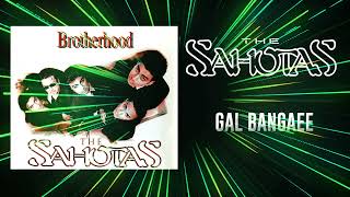 GAL BANGAEE HQ AUDIO  THE SAHOTAS [upl. by Aney]