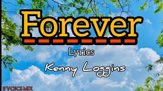 kenny Loggins FOREVER origLyrics lovesong [upl. by Torras]