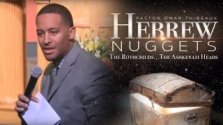 Hebrew Nugget  The Rothchilds The Ashkenazi Heads [upl. by Ettari297]