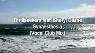 Thrillseekers  Synaesthesia Vocal Club Mix [upl. by Arvin561]