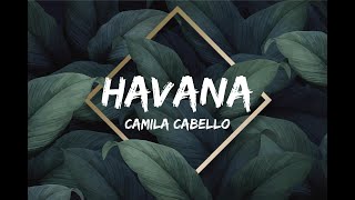 Camila Cabello  Havana Lyrics [upl. by Bbor]