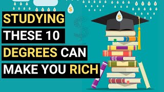 10 Degrees You Should Study If You Want To Be Rich [upl. by Alius]