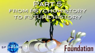 Foundation Part 5 From Psychohistory to Future History [upl. by Ahsinyt]