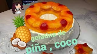 Receta fácil Gelatina Cremosa de Piña y Leche de CoCo Gelatina de Piña para El dia del PADREpostre [upl. by Gefen]