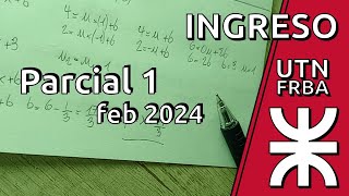 Ejercicio 1 Ingreso UTN FRBA 1er parcial febrero 2024 Tema 6 Turno noche [upl. by Julius301]