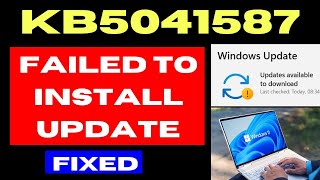 KB5041587 Update Failed to install on Windows 11 Fixed [upl. by Arty88]