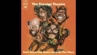 Dont Crush That Dwarf Hand Me The Pliers  The Firesign Theatre [upl. by Ecyor]