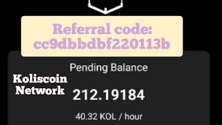 Koliscoin network mining  Referral code cc9dbbdbf220113b  New app mining speed high dont miss it [upl. by Aisya]