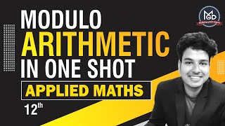 Modulo Arithmetic  One Shot  Applied Maths 12th [upl. by Dolley]