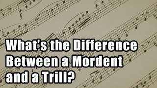 Mordent vs Trill What’s the Difference [upl. by Shaughn]