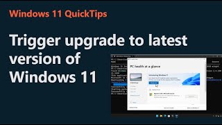 How to trigger Windows 11 to upgrade to latest version [upl. by Gennaro375]