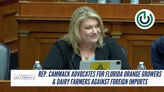 Rep Cammack Advocates For Florida Orange Growers amp Dairy Farmers Against Foreign Imports [upl. by Patten]