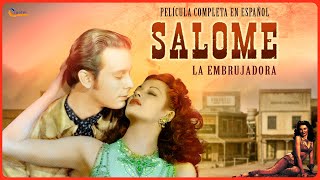 Salomé  Película Completa del OESTE  ESPAÑOL  Aventura  1945 [upl. by Aronson]