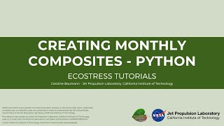 Creating Monthly Composites – Python – ECOSTRESS Tutorials [upl. by Ginder]