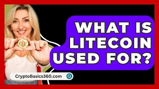 What Is Litecoin Used For  CryptoBasics360com [upl. by Nickola]