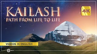 KAILASH The Path From Life to Life 4K Ultra HD [upl. by Rasecoiluj]