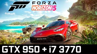 Forza Horizon 5  GTX 950  i7 3770 E3 1230 v2 [upl. by Ahseken804]