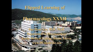 Flipped Learning of Pharmacology XXXII 240802 8월 2일 이대희 교수님 강의 [upl. by Benson]