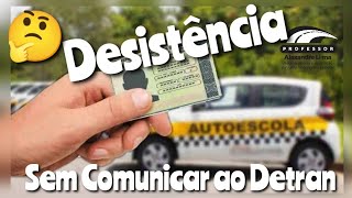 Desistência De Categoria Sem Comunicar Ao Detran e Possível legislação [upl. by Ratna62]