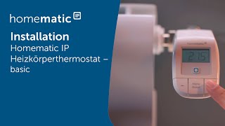 Homematic IP  Installation eines Heizkörperthermostats – basic [upl. by Prissy263]