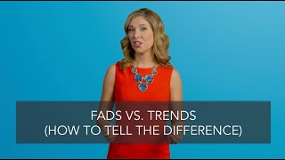 Fads vs Trends [upl. by Erdnad]