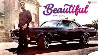 Beautiful Official Video  Navi Sidhu  Randy J  New Punjabi Song 2017  Saga Music [upl. by Ahseim]