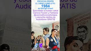 Audiolibro 1984 de George Orwell Gratis [upl. by Kienan509]