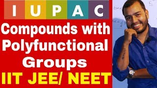 IUPAC Nomenclature 10  Naming of Polyfunctional Compound  MOre than One Functional Group JEE NEET [upl. by Gollin]