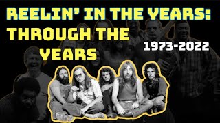 Reelin’ In The Years  Through The Years ‘73Present [upl. by Zaller]