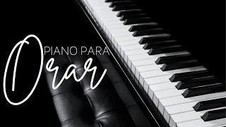 PIANO PARA ORAR  SIN ANUNCIOS INTERMEDIOS  Música Cristiana instrumental para Orar Devocional [upl. by Honniball]