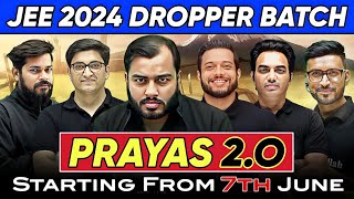 Dream TEAM of JEE 2024 Dropper Launching PRAYAS 2O Rs 4400 🔥 [upl. by Willem399]