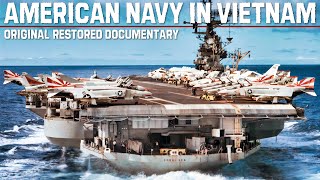 The American Navy In Vietnam  An Original Restored And Upscaled Documentary [upl. by Ilowell]