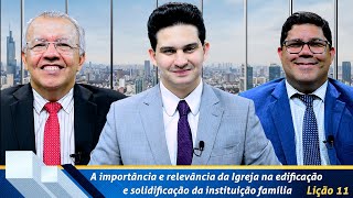 Revista de EBD Betel Dominical 11 A importância e relevância da Igreja  da instituição família [upl. by Llehsyt]