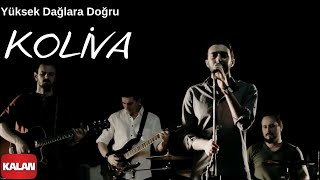 Koliva  Yüksek Dağlara Doğru  Official Music Video © 2014 Kalan Müzik [upl. by Cyrillus]