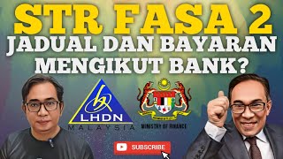 JADUAL DAN MASA BAYARAN STR FASA 2 MENGIKUT BANK [upl. by Afas]