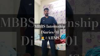 MBBS Internship diaries 01👨‍⚕aiims shorts mbbs [upl. by Buschi]