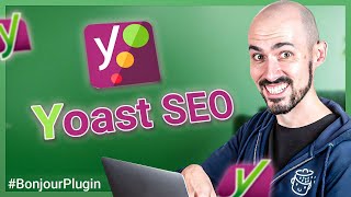 Yoast SEO le plugin de référencement n°1 sur WordPress tutoriel 2023  🔌 Bonjour Plugin 38 [upl. by Nnire]