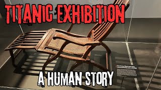 Titanic Exhibition  A Human Story [upl. by O'Neil]