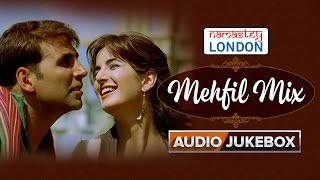 Namastey London  Mehfil Mix  Audio Jukebox [upl. by Charin]