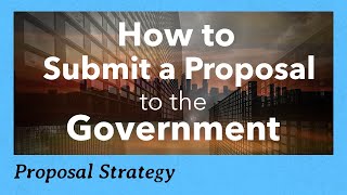 How to Write a Proposal to the Government StepbyStep [upl. by Nosredneh]