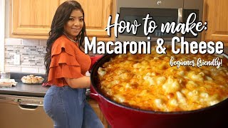 HOW TO MAKE MACARONI AND CHEESE BEGINNER FRIENDLY [upl. by Carlen]