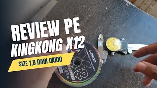 REVIEW PE KINGKONG X12 DARI DAIDO [upl. by Nodnas]