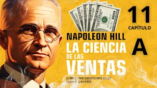 LA CIENCIA DE LAS VENTAS  NAPOLEON HILL  CAPÍTULO 11 A Audio Libro [upl. by Euqirdor]