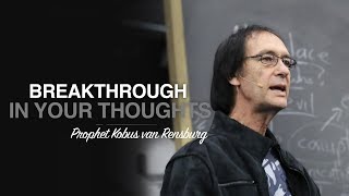 Breakthrough in Your Thoughts  Prophet Kobus [upl. by Yorgos]