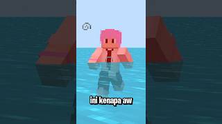 Ketika Minecraft Tapi Gabisa Berenang [upl. by Crutcher]