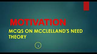 Important Mcqs on McClellands need theory of motivation [upl. by Tekla]